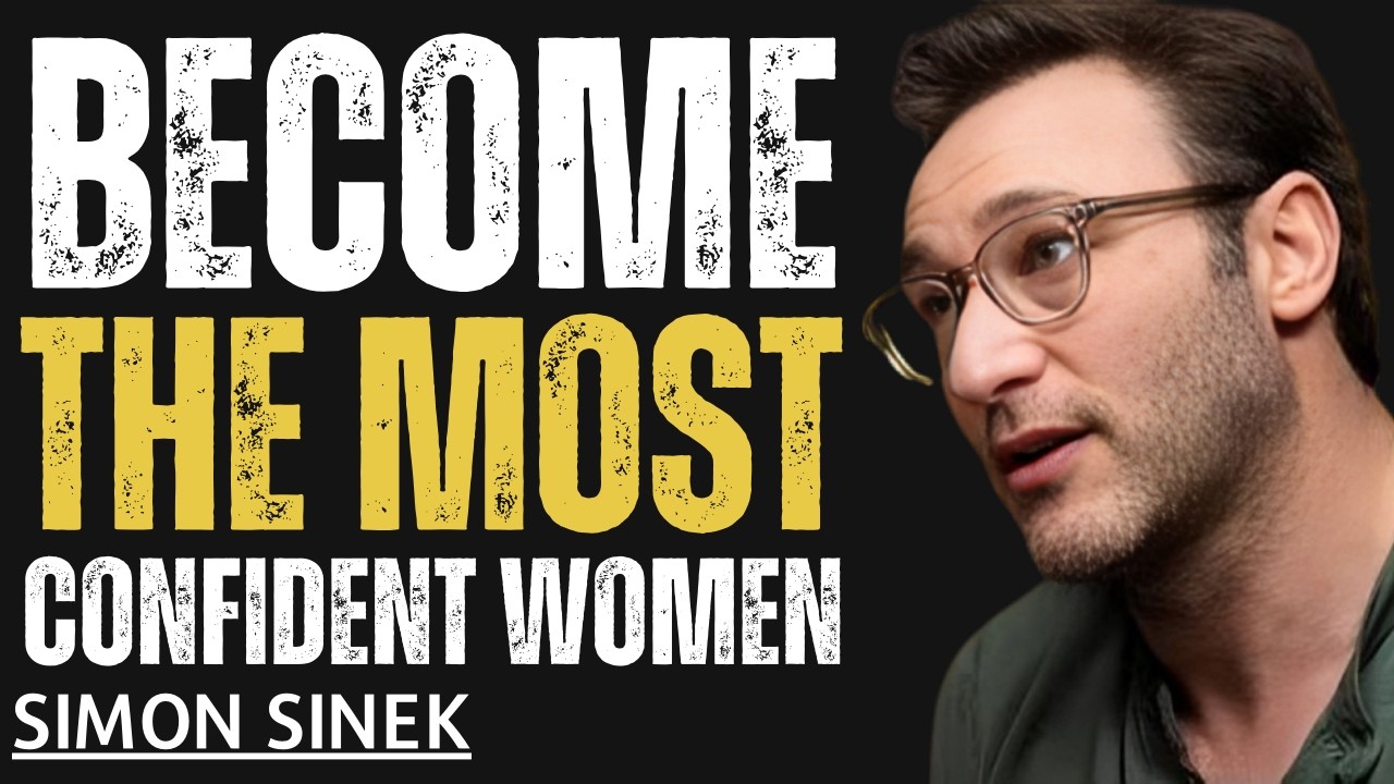 Confident Women Know This SECRET simon sinek