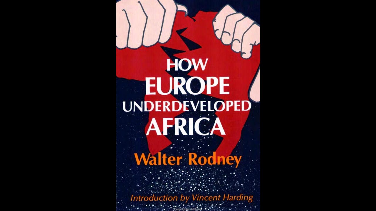 How Europe Underdeveloped Africa — Colonialism, Capitalism, and Structural Dependence