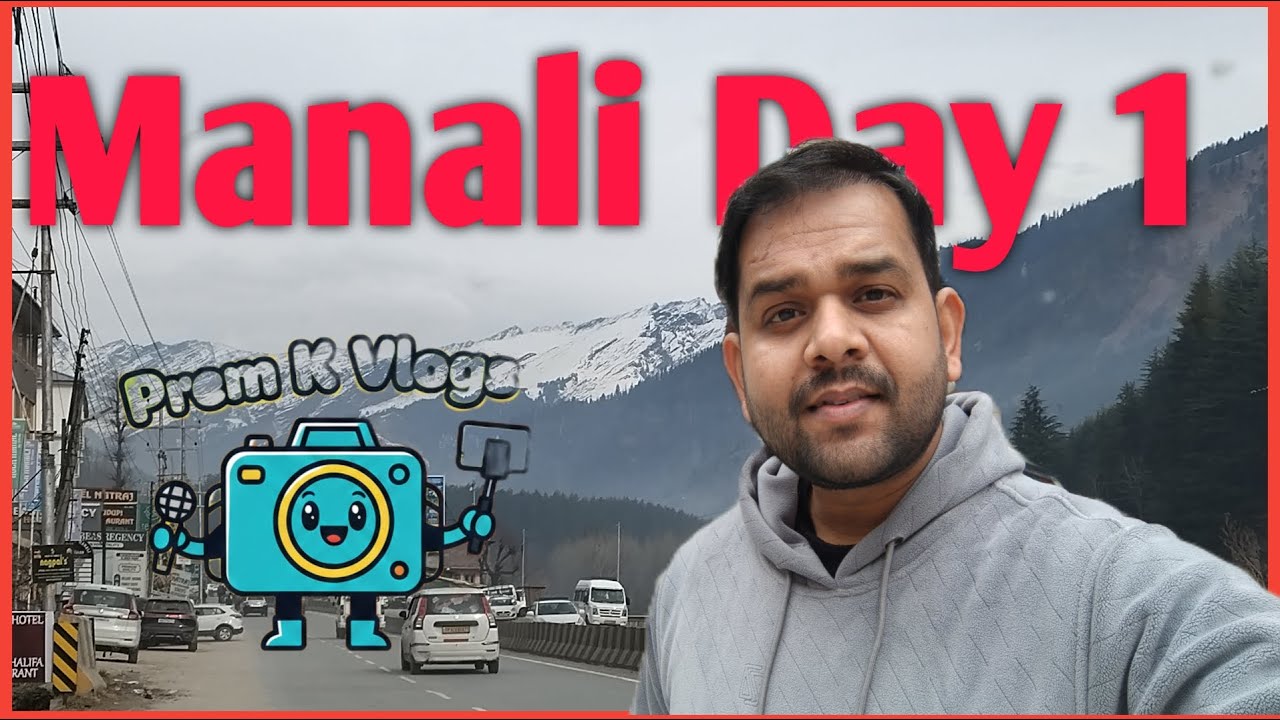 Manali Day 1 Local Site Seen @PremKVlogs-u4v 