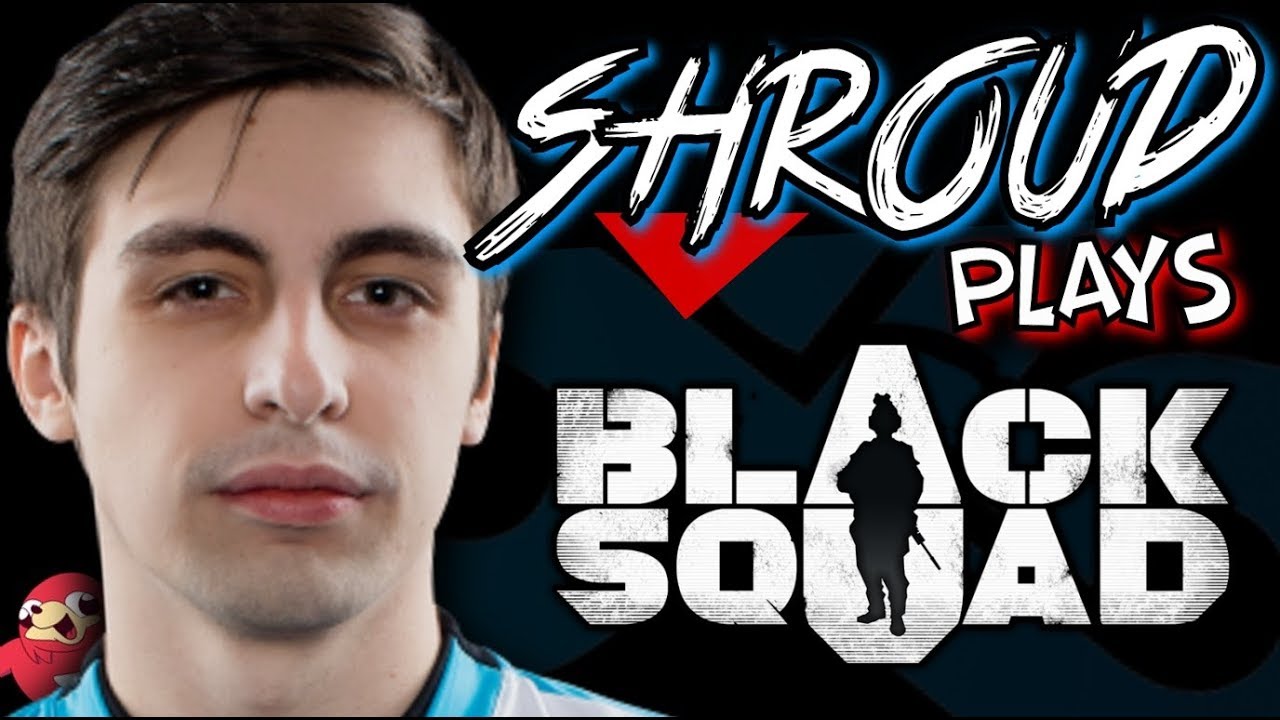 shroud plays Black Squad (day 1 & 2 highlights)