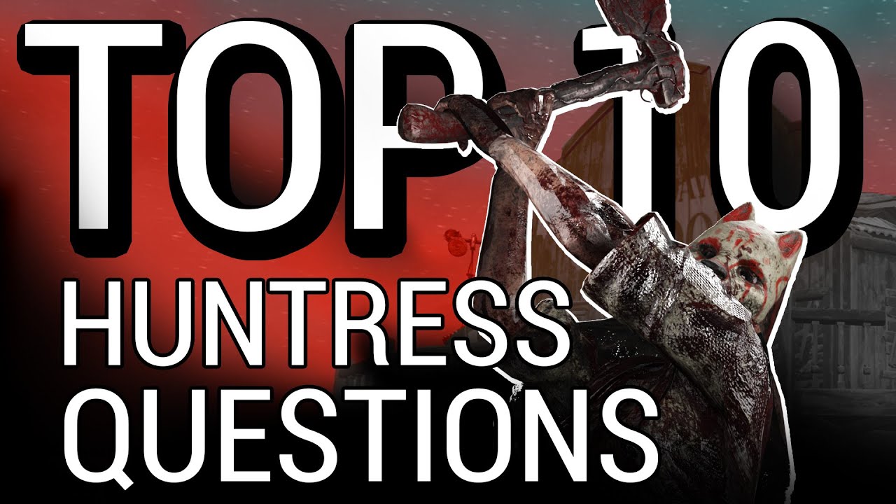 The Most Asked Huntress Questions in Dead by Daylight