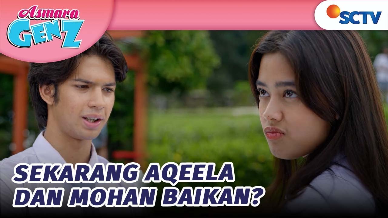 Aqeela dan Mohan Baikan? | Asmara Gen Z - Episode 141