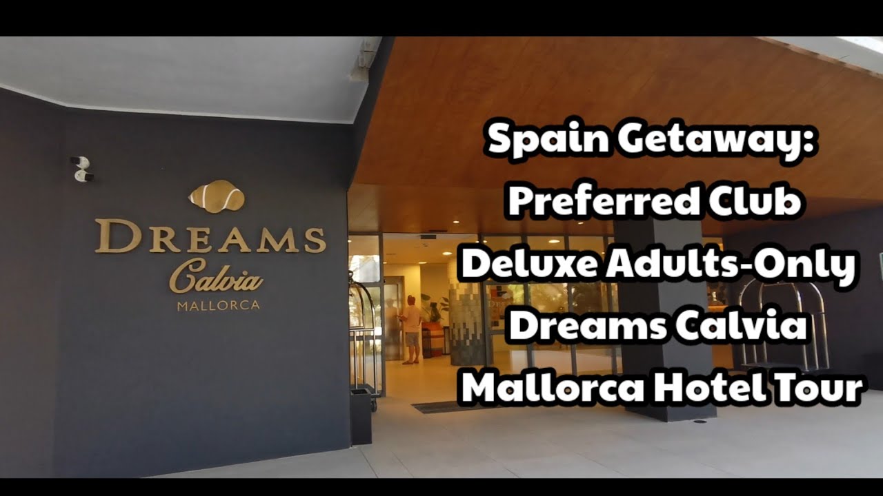 SPAIN GETAWAY : DREAMS CALVIA MALLORCA HOTEL TOUR