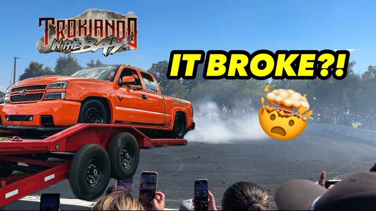 I BROKE MY TRUCK AT TROKIANDO IN THE BAY 2025 AFTER $7000!!?