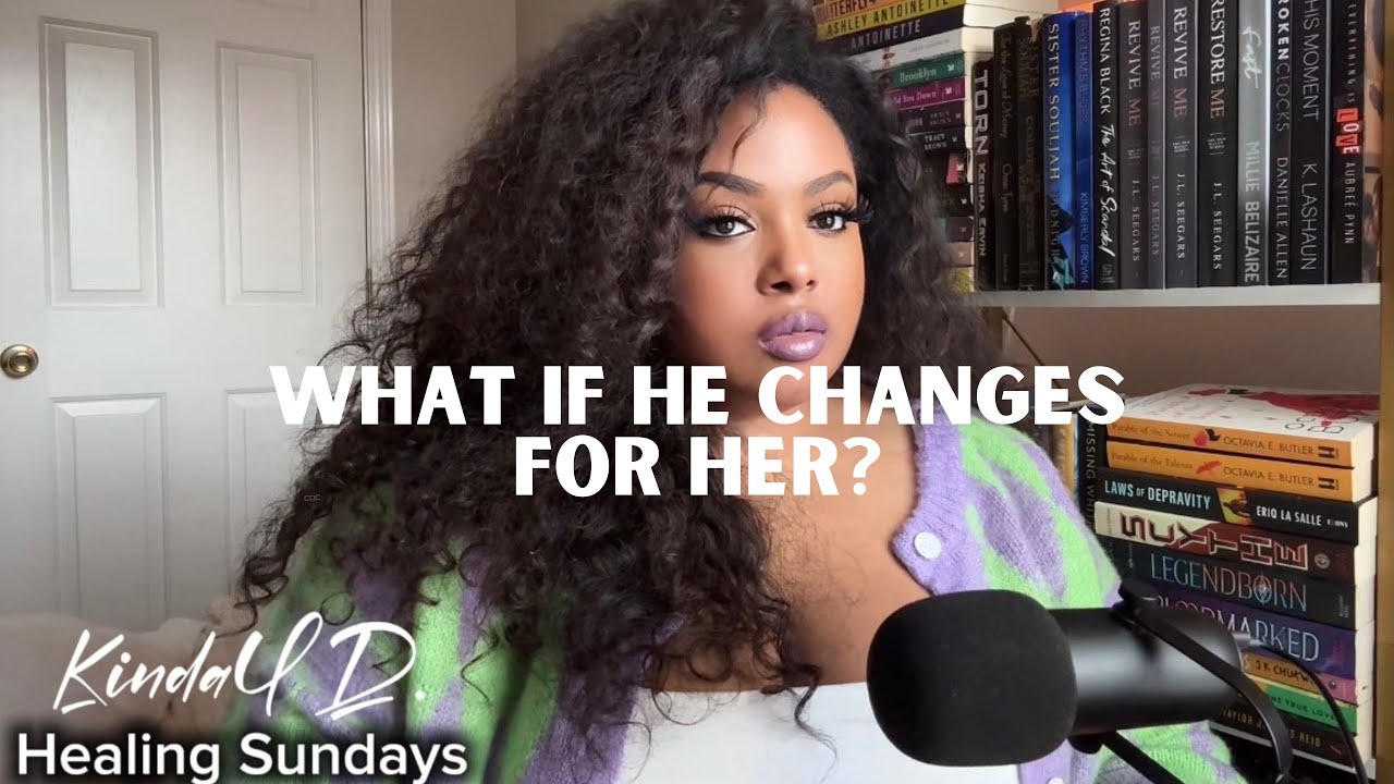 You’re Scared He’ll Change for Her. Let’s Talk About It.