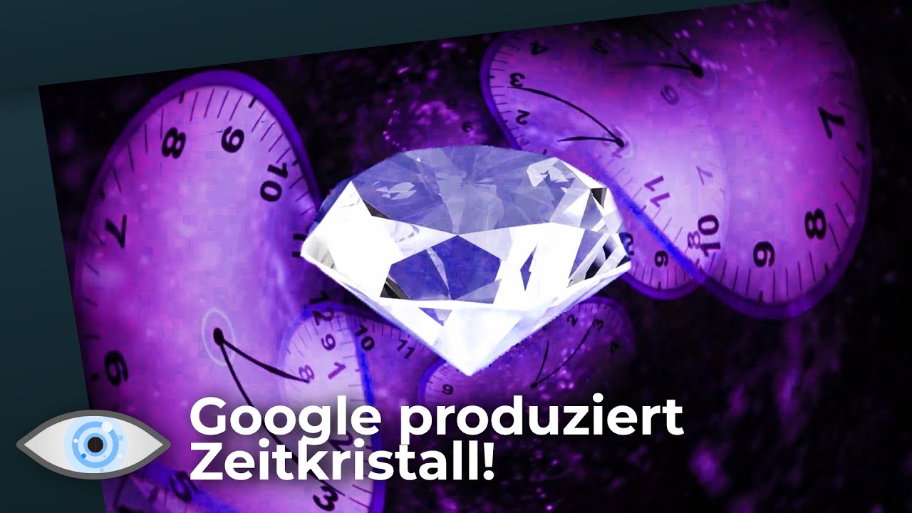 Der mysteriöse Zeitkristall - Google hat es Wirklichkeit werden lassen!