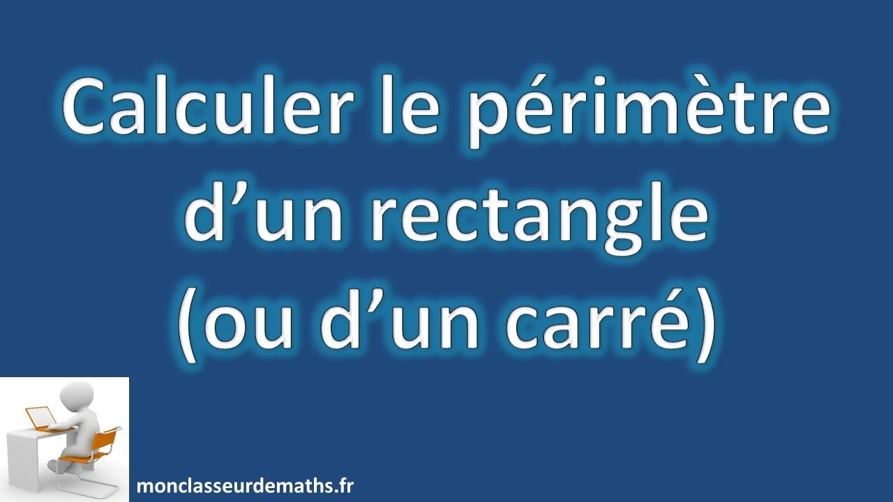 Périmètre du Rectangle et du Carré : La Méthode Simple et Rapide ✅