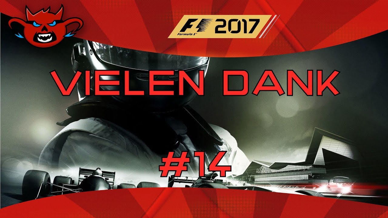 F1 2017 | Abu Dhabi #14  - Rennen2/2 , Vielen Dank!