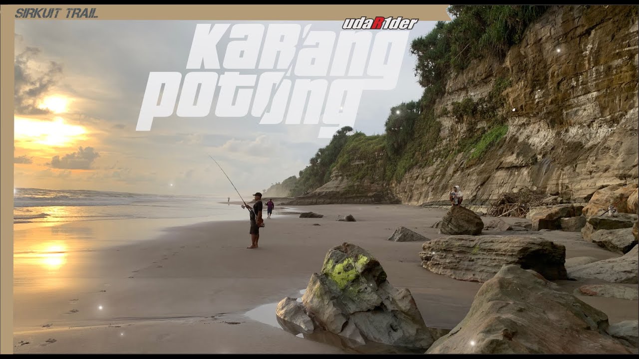 CANTIKNYA PANTAI KARANG POTONG | ADA SIRKUIT TRAIL...