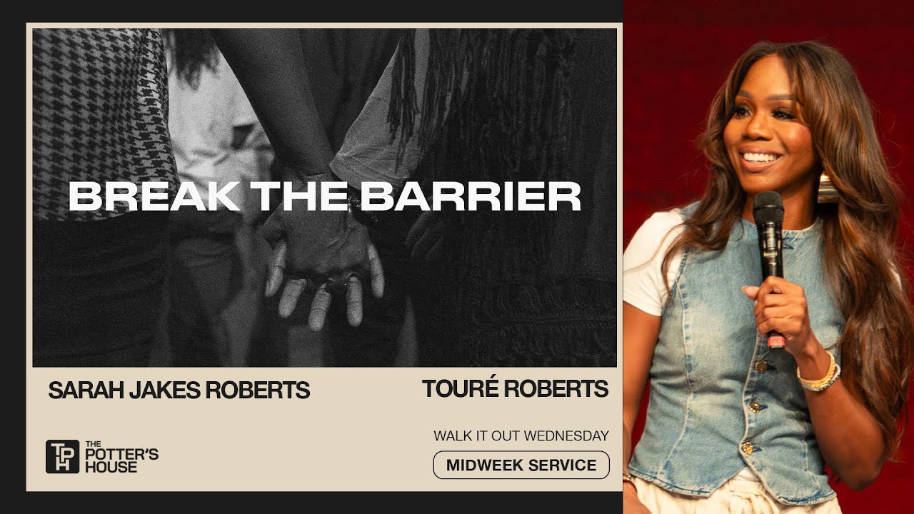 Walk It Out Wednesday: Break the Barrier - Sarah Jakes Roberts and Tour&eacute; Roberts