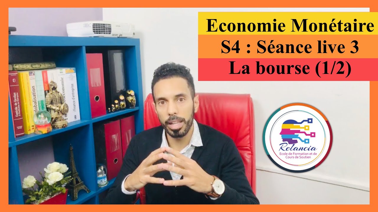 Economie Monétaire S4 : séance live 3 : la bourse (1/2) intervenants et titres financiers (RELANCIA)