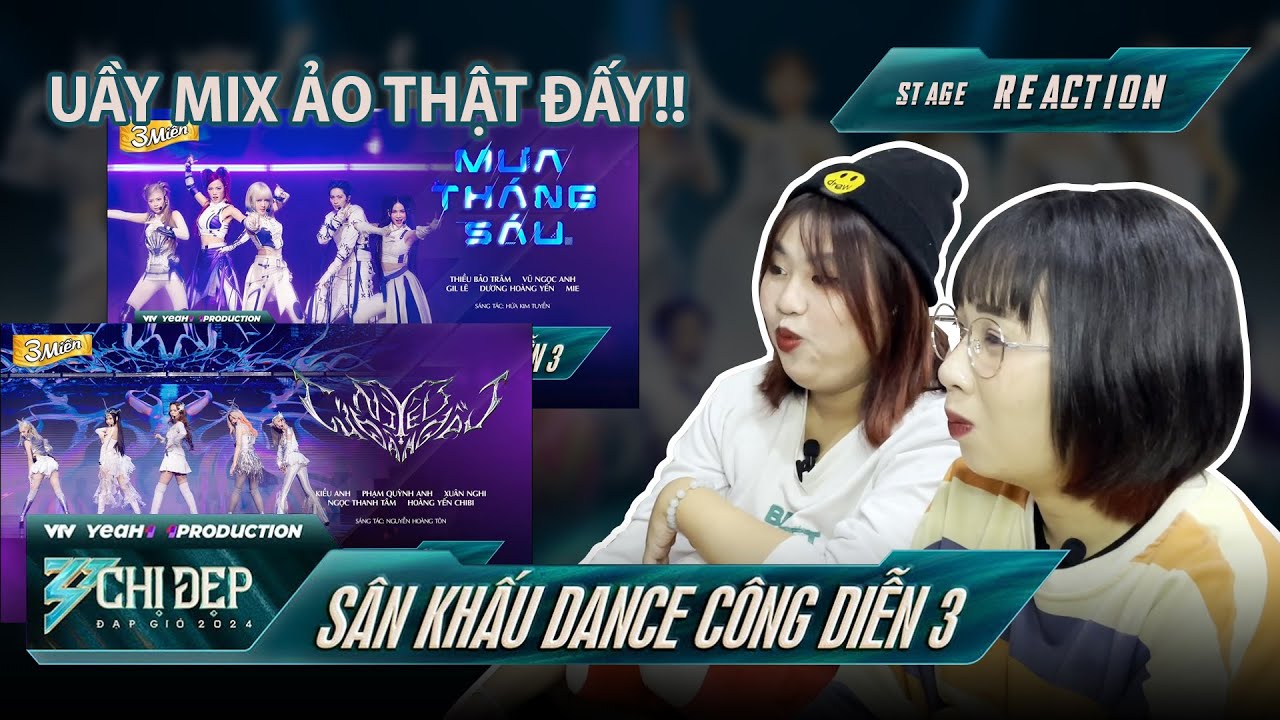 [REACTION] MƯA THÁNG SÁU & VÌ YÊU CỨ ĐÂM ĐẦU | Công Diễn 3 - CHỊ ĐẸP ĐẠP GIÓ 2024 | ẢO VẬY!?!