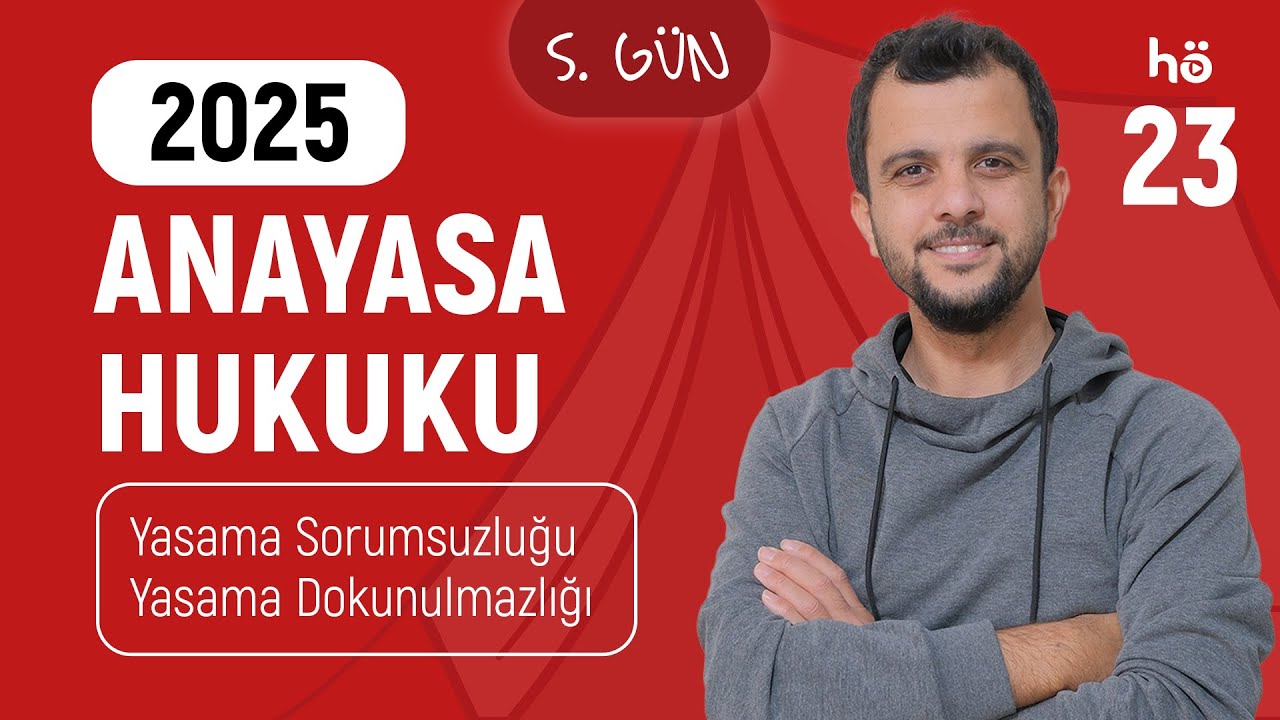 23) Anayasa Hukuku Kampı - Yasama Sorumsuzluğu - Yasama Dokunulmazlığı