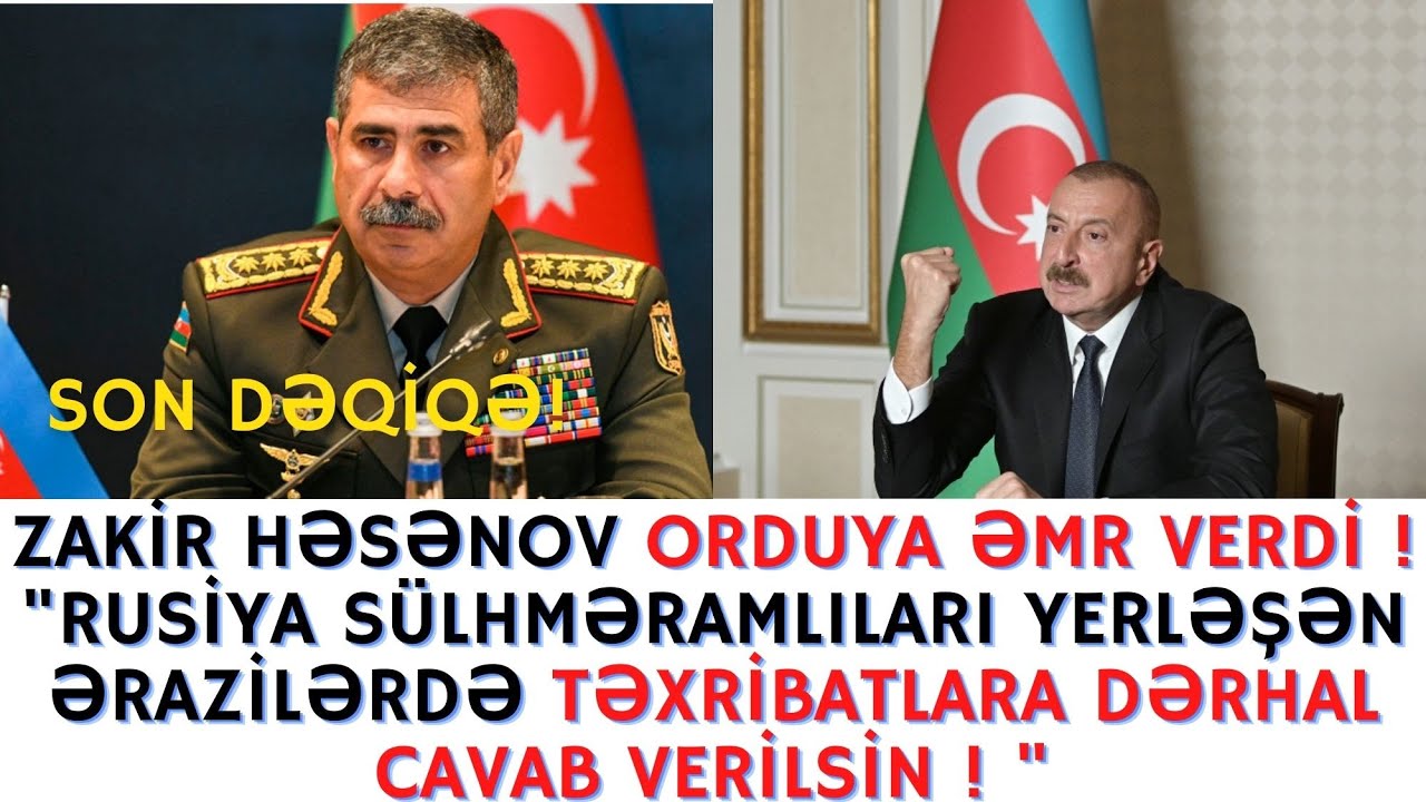 SON DƏQİQƏ ! ZAKİR HƏSƏNOV ORDUYA ƏMR VERDİ ! XEBERLER BUGUN 2021 ,CEBHE , QARABAGDA NE BAS VERIR