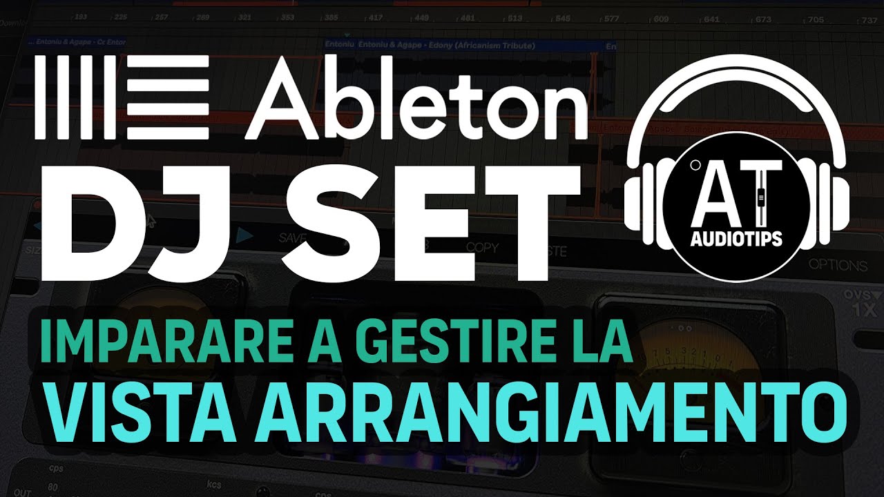 DJ Set in Ableton Live: Lavorare in Arrangiamento con salvataggi e automazioni (Parte 2)