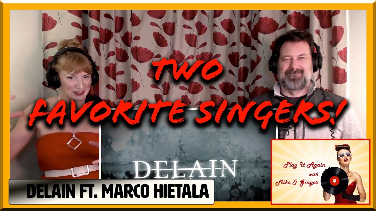 Sing To Me - DELAIN ft. MARCO HIETALA Reaction with Mike & Ginger