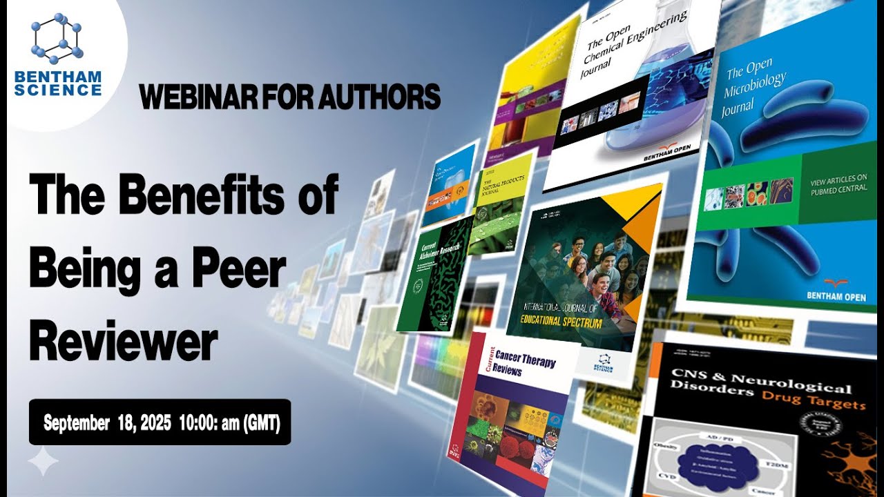The Benefits of Being a Peer Reviewer | Bentham Science Webinar