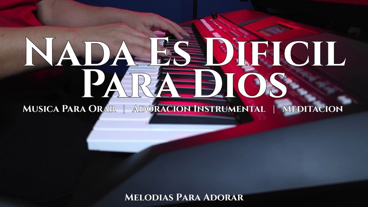 1 HORA MUSICA PARA ORAR Y MEDITAR | SIN ANUNCIOS | NADA ES DIFICIL PARA DIOS