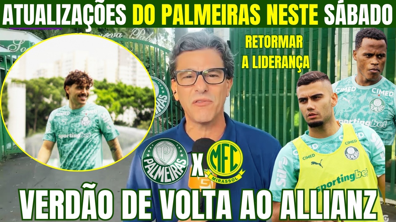 ATUALIZAÇÕES DO PALMEIRAS NESTE SÁBADO! MAURICIO E VITOR ROQUE  DE VOLTA? RETORNO AO ALLIANZ PARQUE!