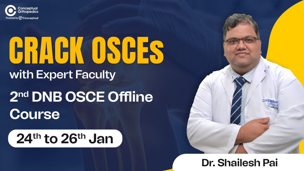 Crack OSCEs With Expert Faculty | 2nd DNB OSCE Offline Course | 24 - 26 Jan 2025