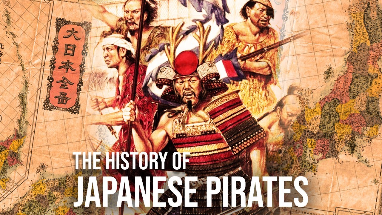 Japanese PIRATES: From the First &ldquo;PIRATE KING&rdquo; to the &ldquo;WAKOU&rdquo;