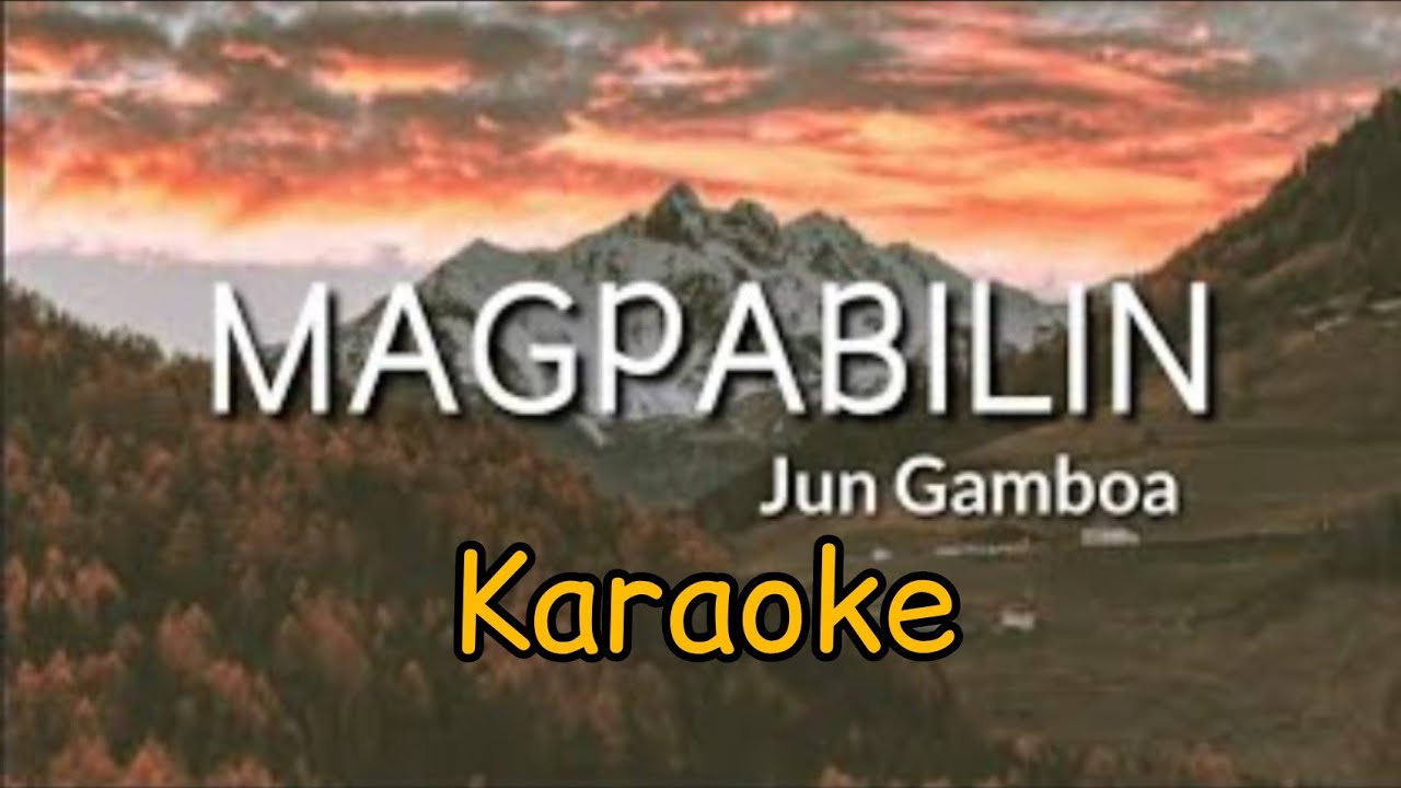 Magpabilin by Jun Gamboa karaoke lower key
