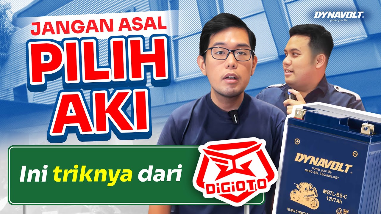 Jangan Asal Pilih Aki, Ini Triknya dari Digioto