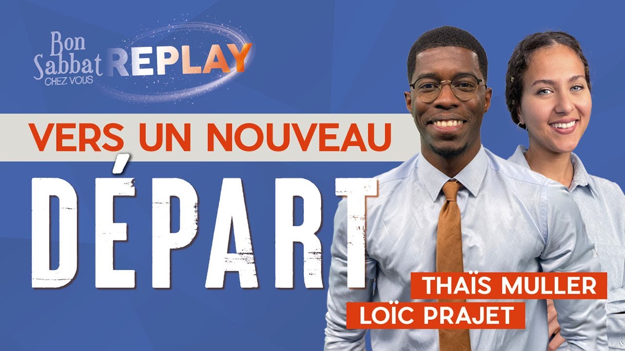 Vers un nouveau départ | REPLAY | Bon Sabbat Chez Vous S5 | Avec Loïc Prajet et Thaïs Muller