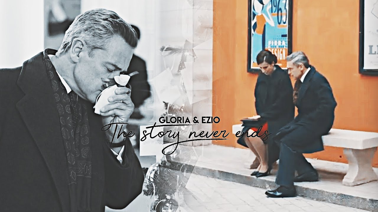 Gloria & Ezio - The story never ends