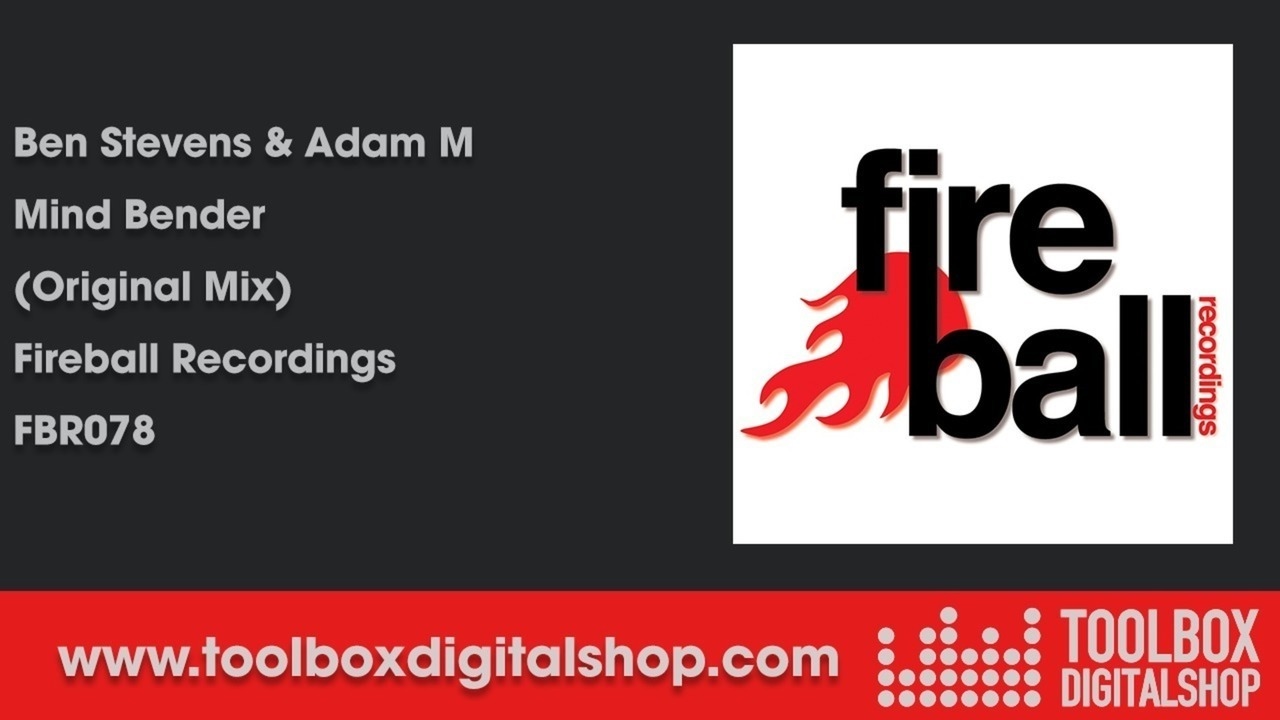 Ben Stevens & Adam M - Mind Bender (Original Mix) (Fireball Recordings)