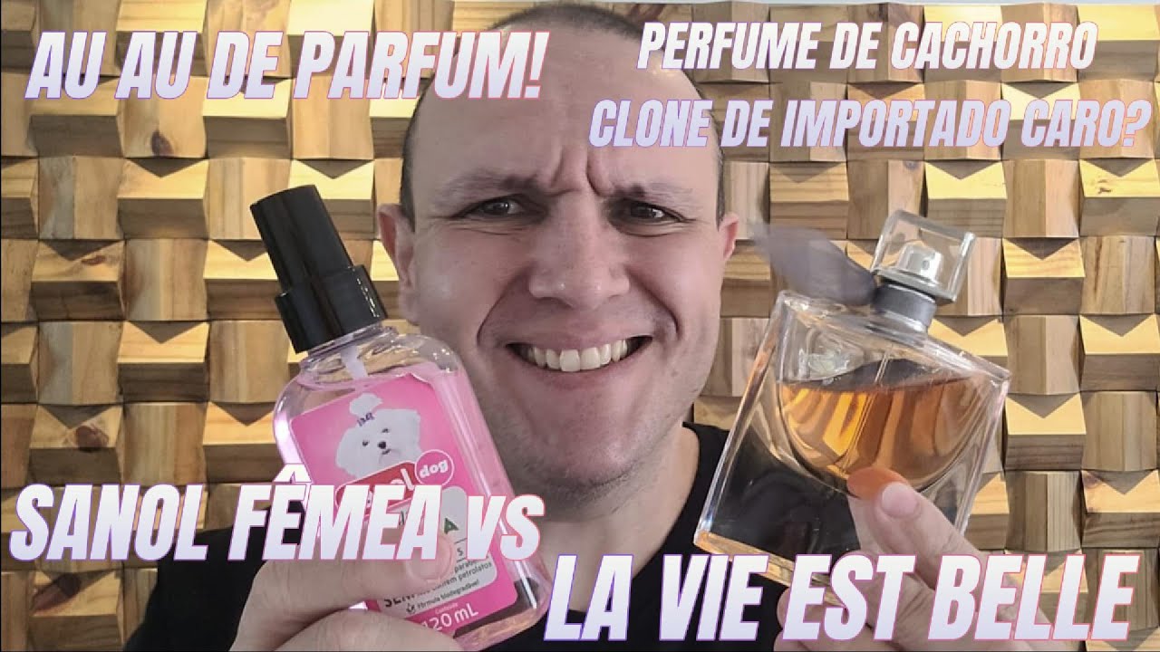 SANOL PARA CACHORRO É CLONE DO LA VIE EST BELLE? Descubra no vídeo. Ajude a Ize a ganhar o Original.