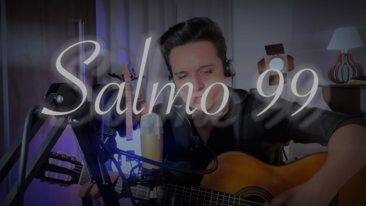 Salmo 99 (Sl 99) - Sabei que o Senhor, só ele, é Deus, nós somos seu povo e seu rebanho. ￼