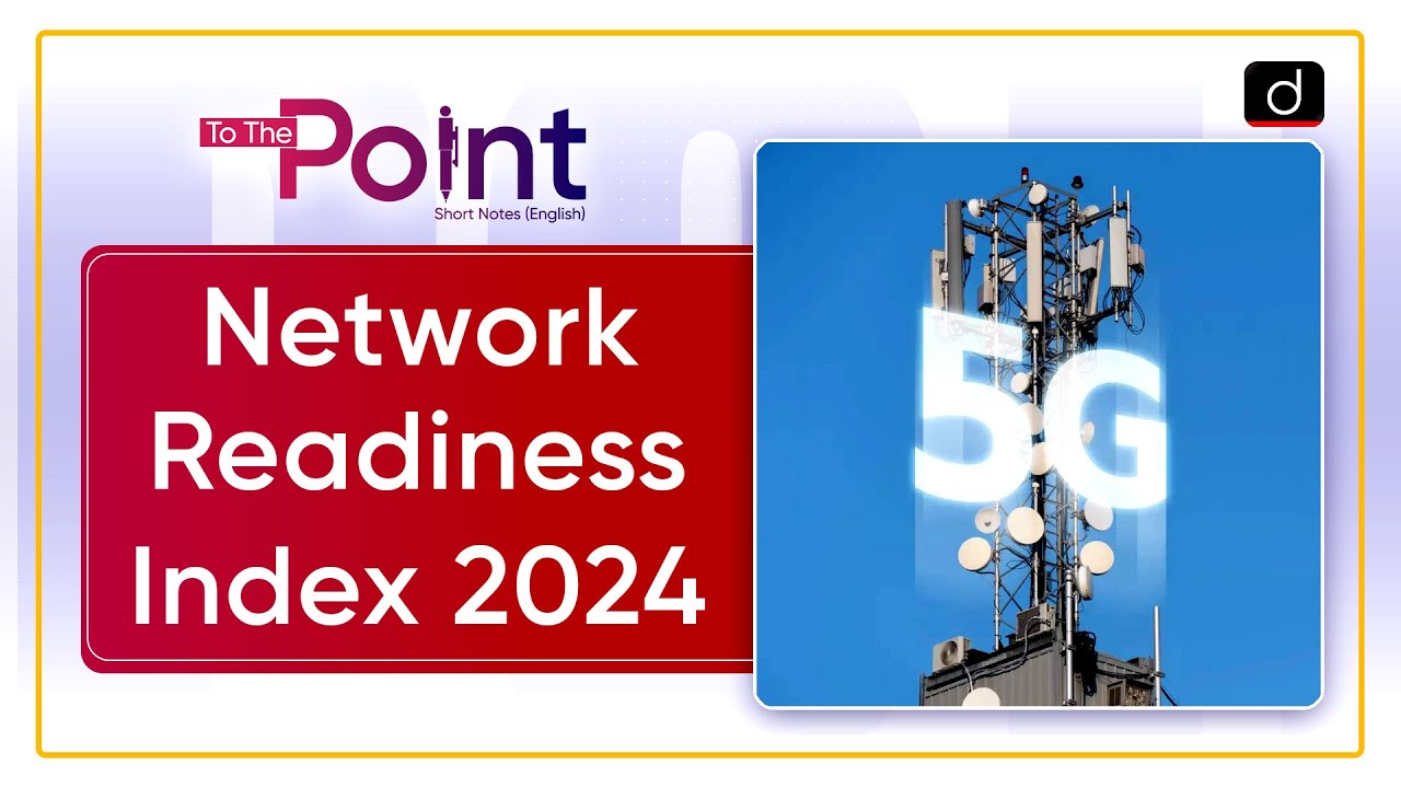India Climbs to Top 50 in NRI | Network Readiness Index 2024 | To The Point | Drishti IAS English