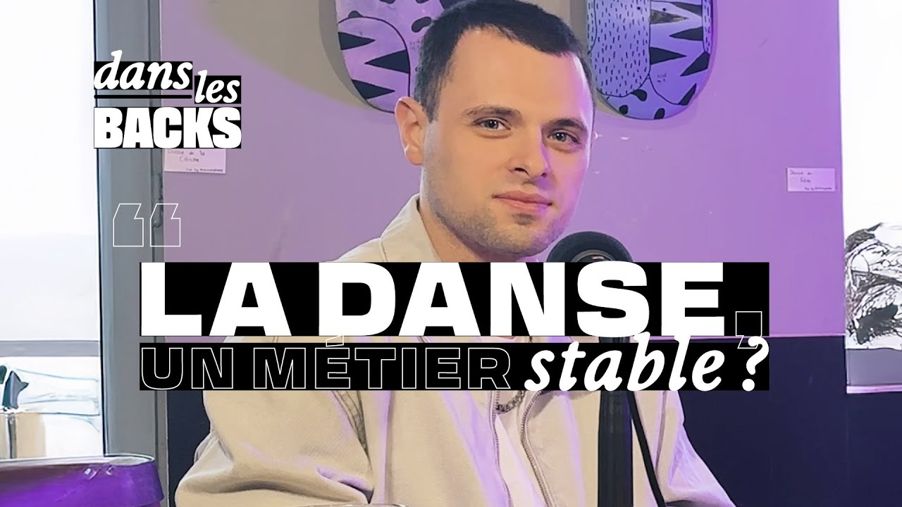 🎤 Dans les Backs avec Yoan Gensel : la danse est un métier stable ?