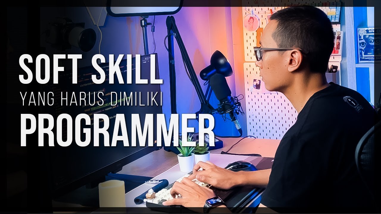 SOFT SKILL yang Harus Dimiliki PROGRAMMER