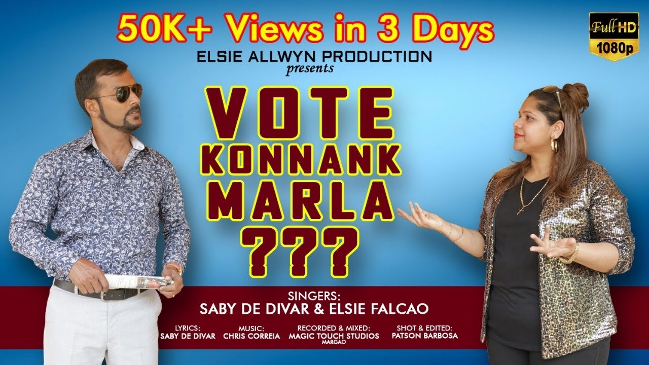 VOTE KONNAK MARLA ??? Konkani Political Song 2022 by: SABY DE DIVAR & ELSIE FALCAO