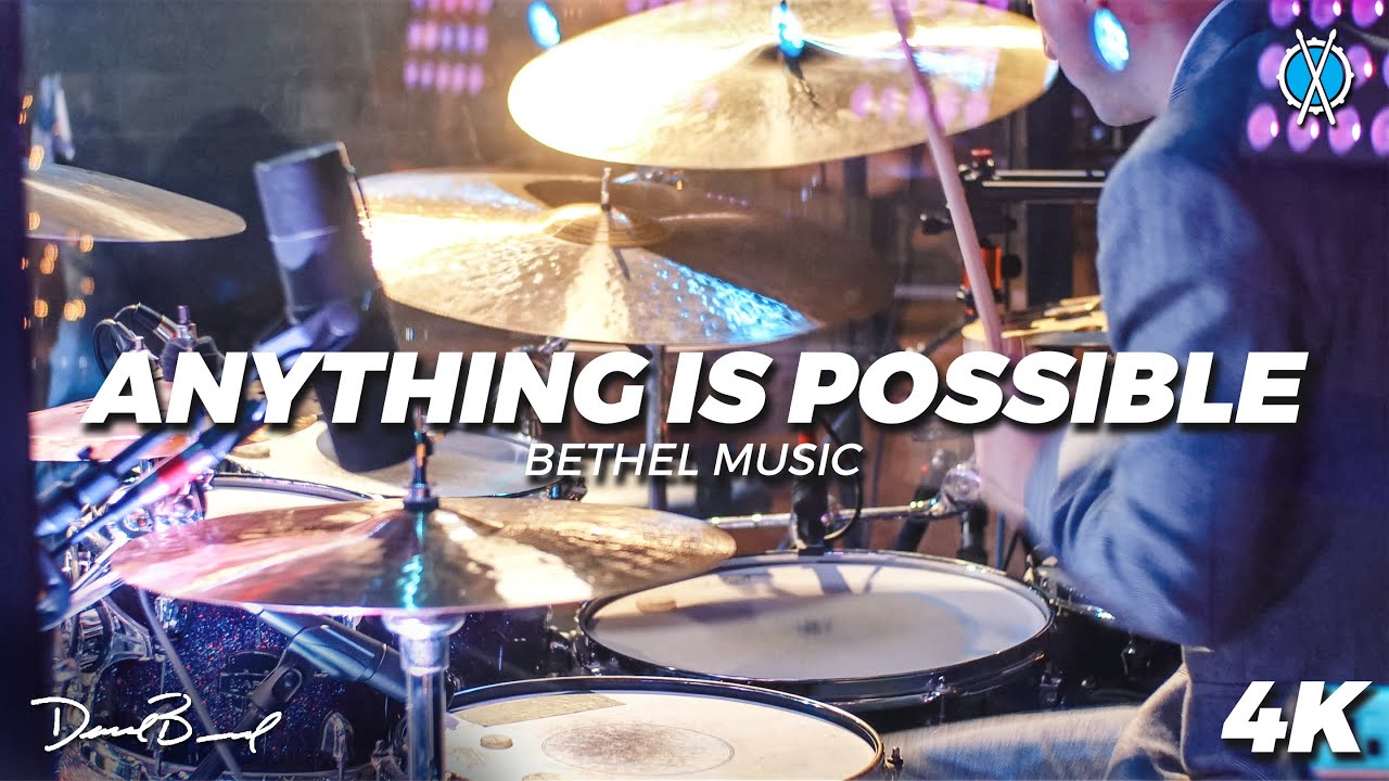 Anything is Possible Drum Cover // Bethel Music // Daniel Bernard