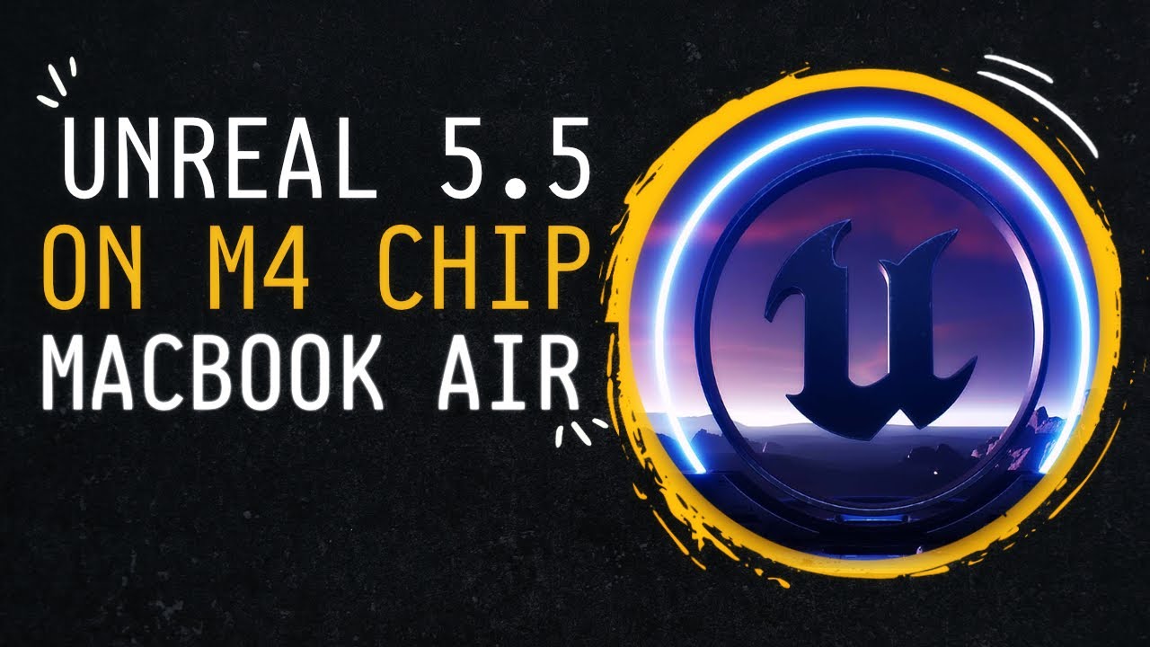Testing Unreal Engine 5.5.4 with M4 MacBook Air