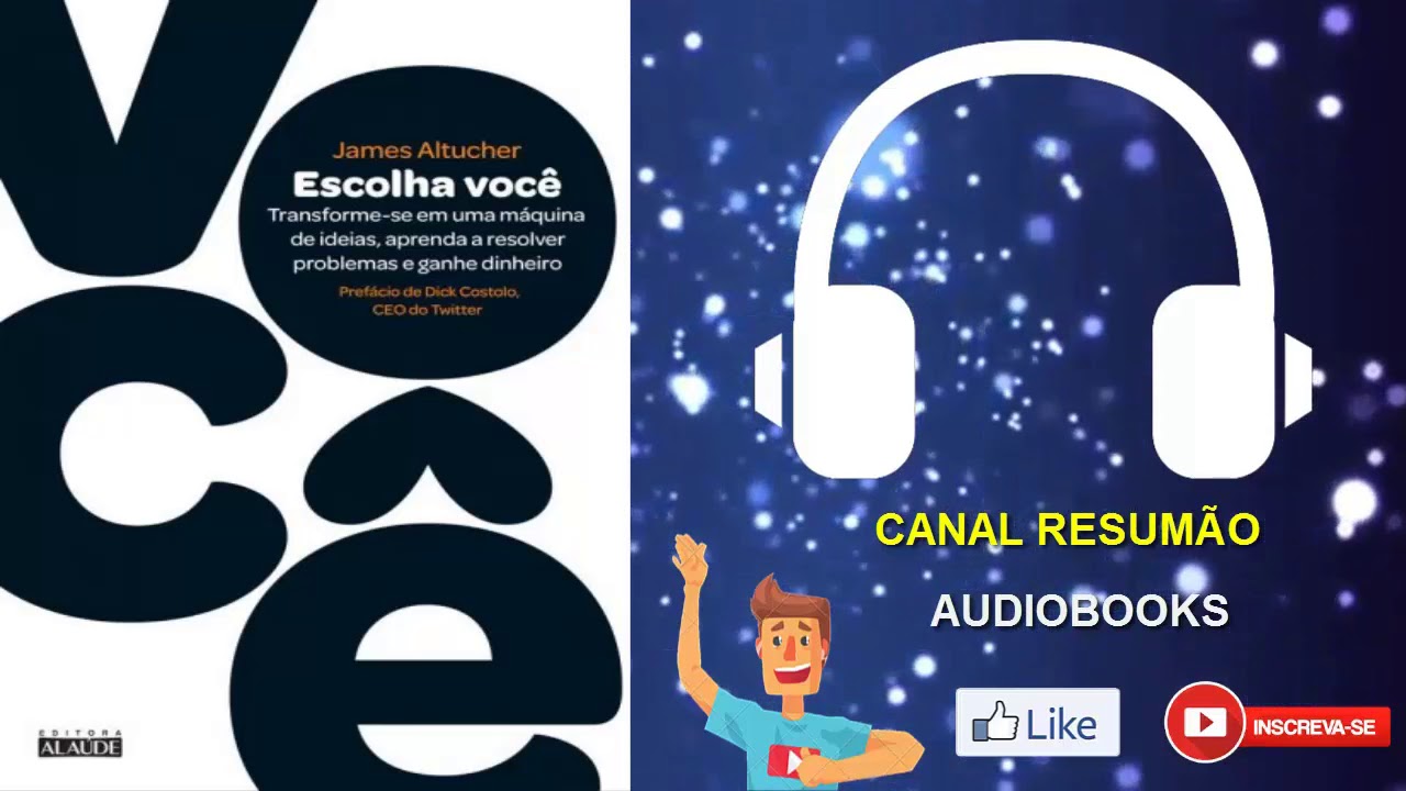 █▬█ █ ▀█▀ - ESCOLHA VOCÊ  |  RESUMO DO LIVRO EM AUDIOBOOK |  James Altucher
