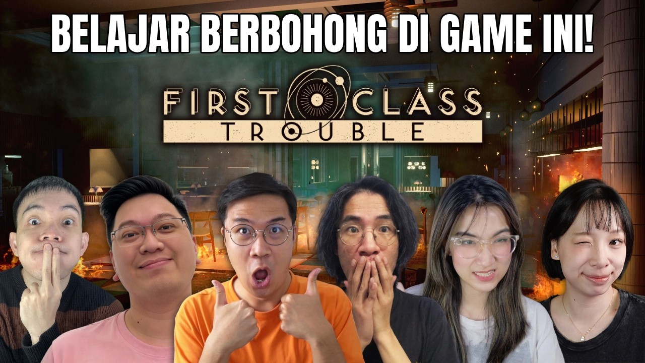 MENDIDIK GENERASI BARU CUCURUTUT UNTUK JAGO BERBOHONG DI FIRST CLASS TROUBLE!