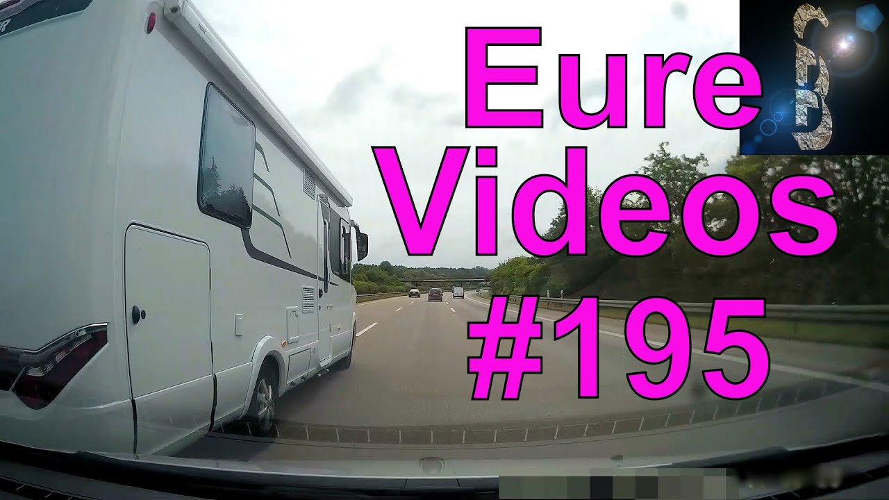 Eure Videos #195 - Eure Dashcamvideoeinsendungen #Dashcam