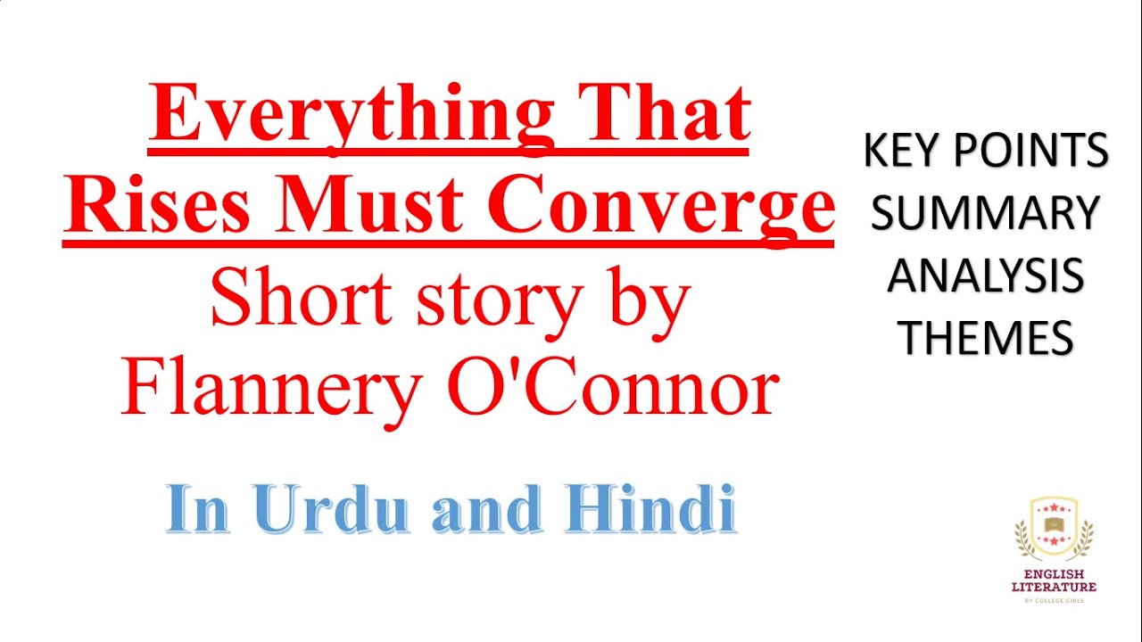 Everything that Rises Must Sink(Converge) Short story by Flannery O'Connor In Urdu and Hindi.