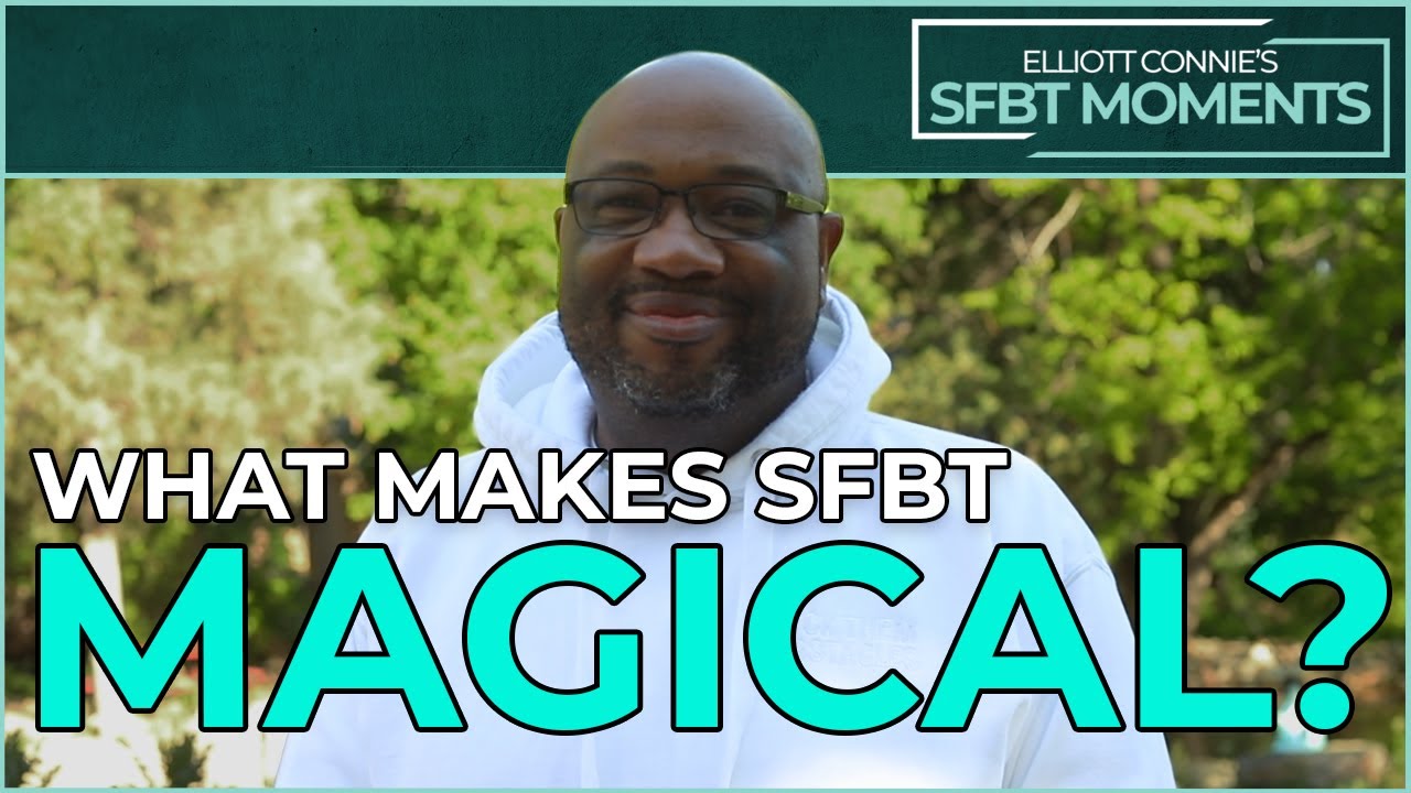 What Makes Solution Focused Brief Therapy Magical? | SFBT Moments Volume 348