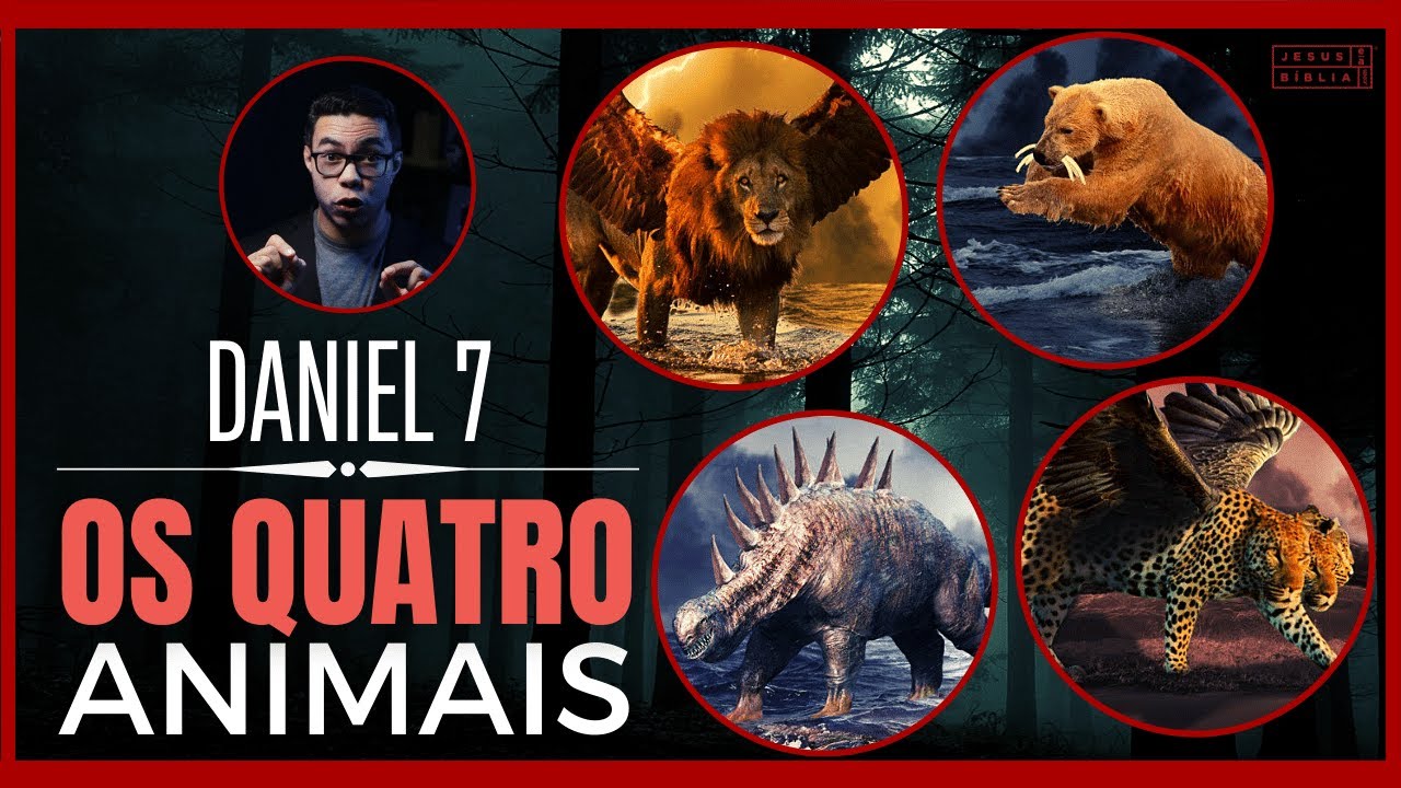 Daniel 7 Estudo: A vis&atilde;o dos QUATRO ANIMAIS (B&iacute;blia Explicada)