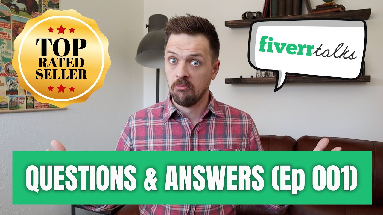 Fiverr Top-Rated Seller, Joel Young Answers Your Fiverr Questions (Ep 001)