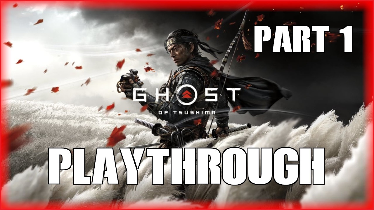 Let's Play Ghost Of Tsushima