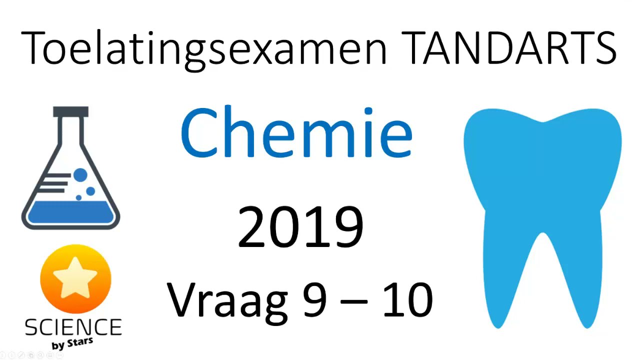 Toelatingsexamen Tandarts Chemie 2019: vraag 9 en 10