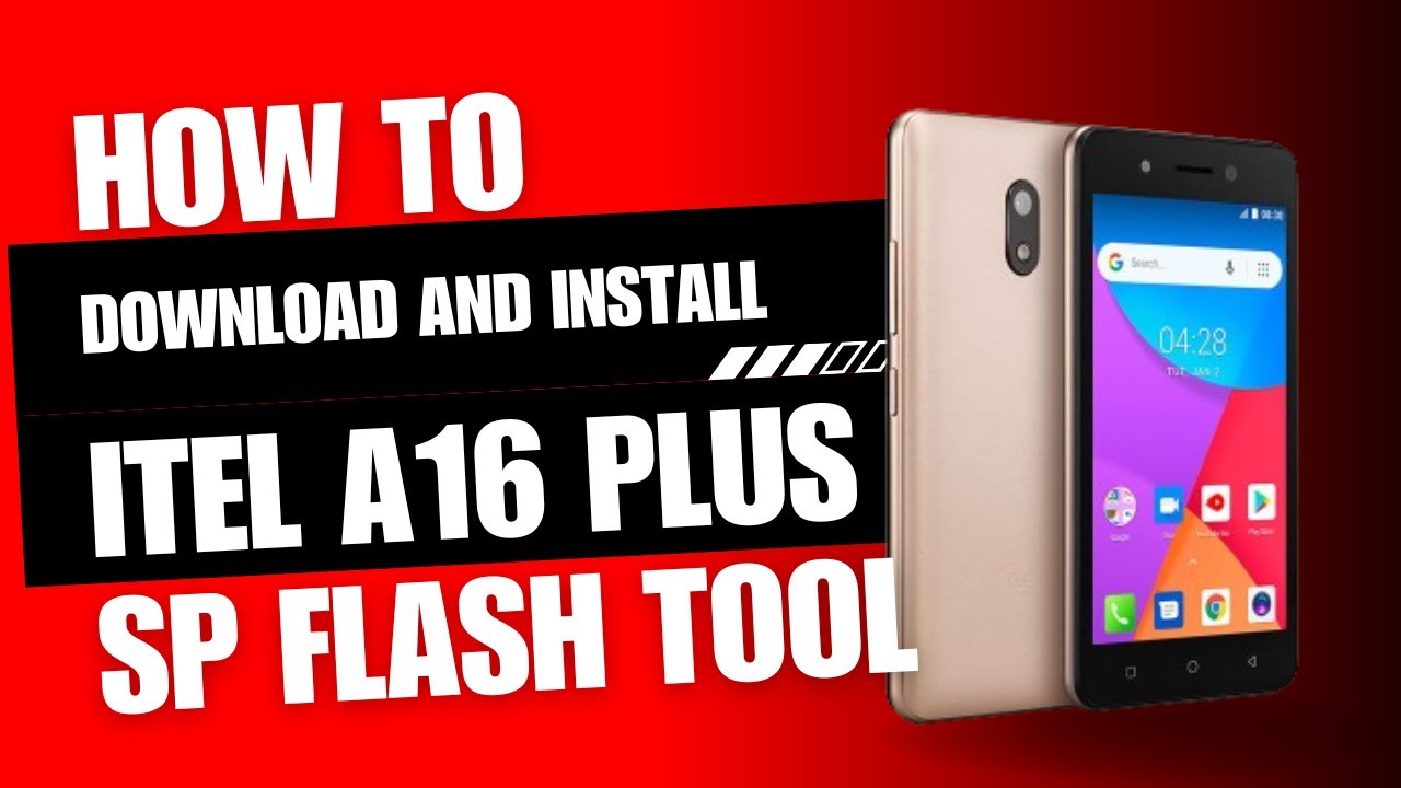 How to Download and Install itel a16 plus With SP Flash Tool