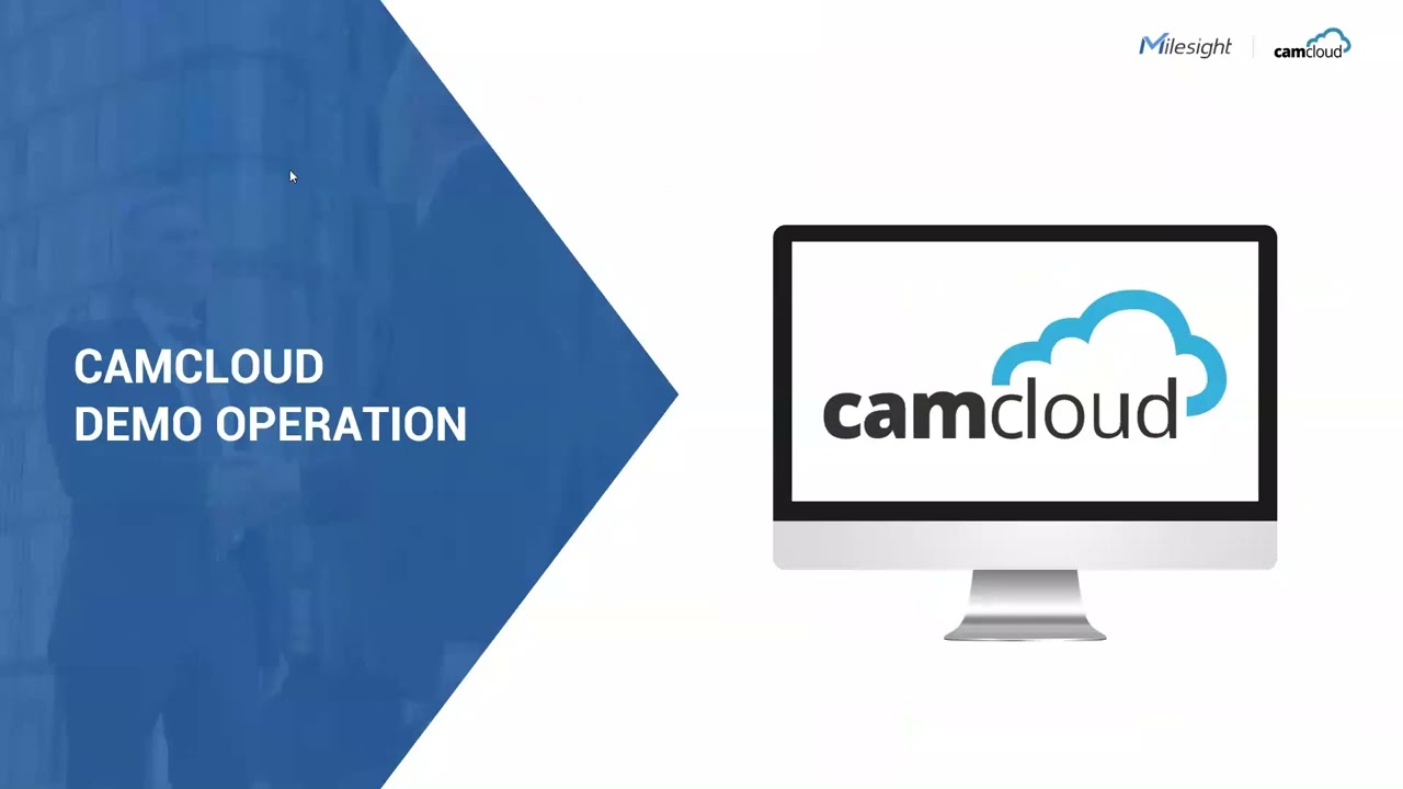 Camcloud and Milesight Cloud Webinar