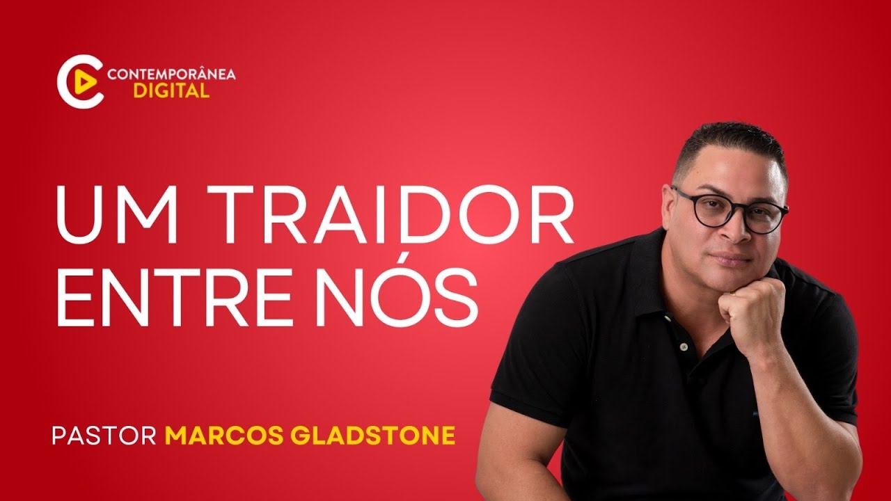 Um traidor entre nós  | Marcos Gladstone